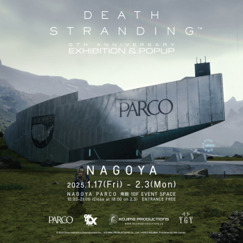 KOJIMA PRODUCTIONS×PARCO "DEATH STRANDING 5th Anniversary Exhibition & Popup"(나고야 회장)